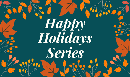 A border of orange foliage around "Happy Holiday Series" on a dark teal background