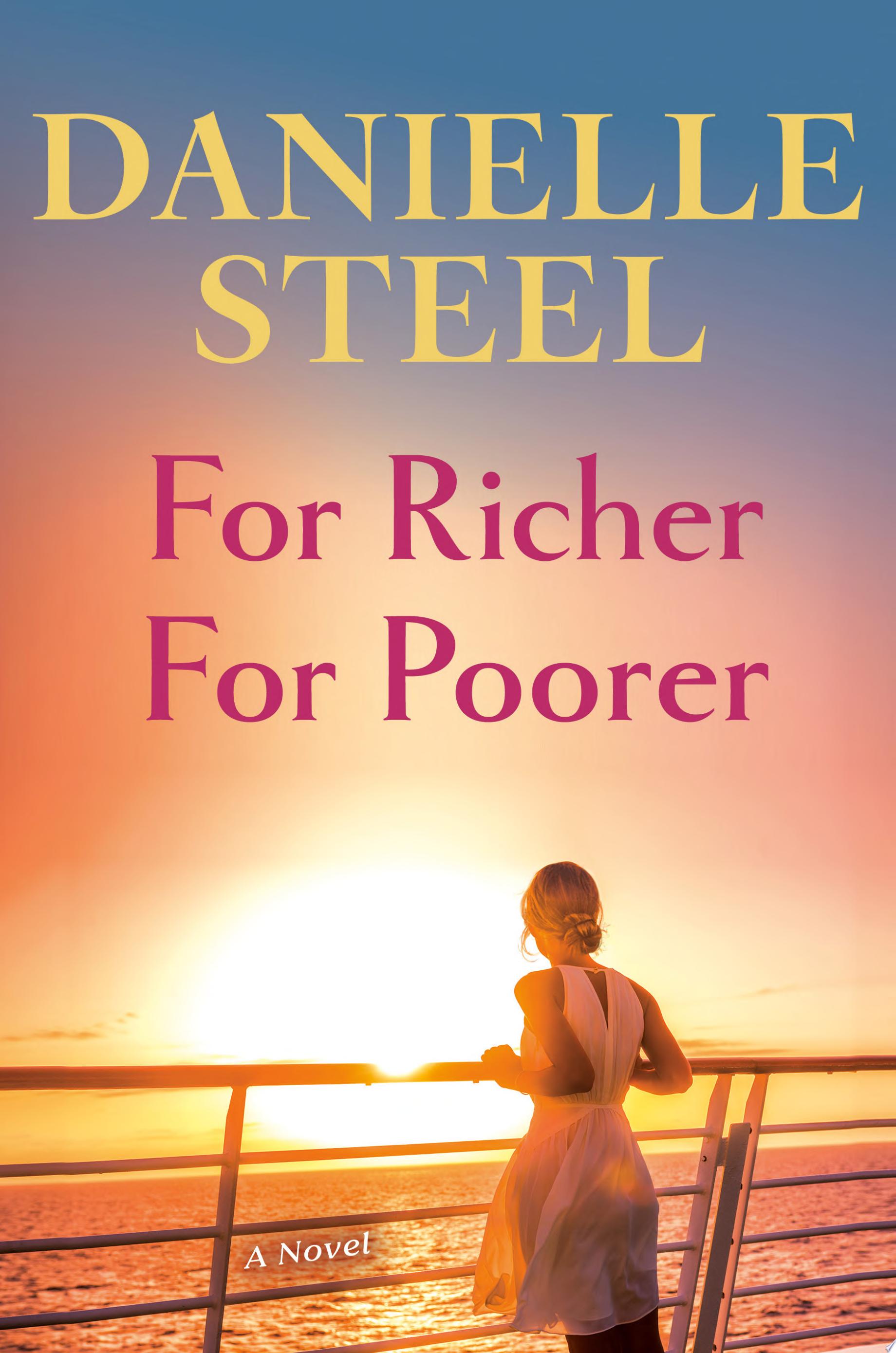 Image for "For Richer For Poorer" by Danielle Steel. A woman looking over the railing at the sunset over the water.