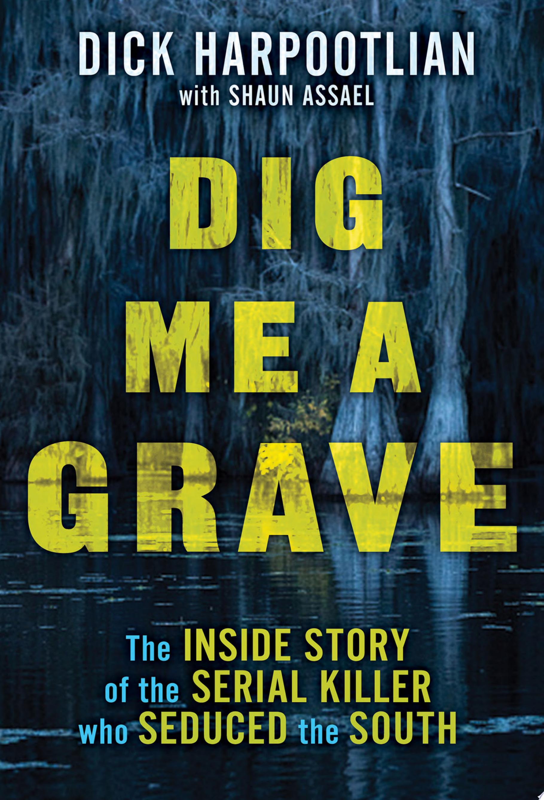 Image for "Dig Me a Grave"