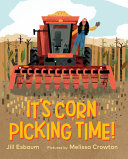 Image for "It's Corn Picking Time!"