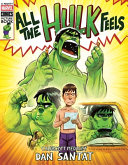 Image for "All the Hulk Feels (a Mighty Marvel Comics Picture Book)"