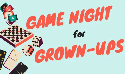 Game pieces like cards, dice, and dominos scattered on with Game Night for Grown-Ups logo
