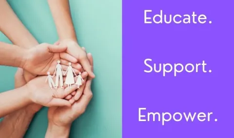 Caucasian hands holding white paper cut out family on left. Text on right, white on purple background, reads "Educate. Support. Empower."