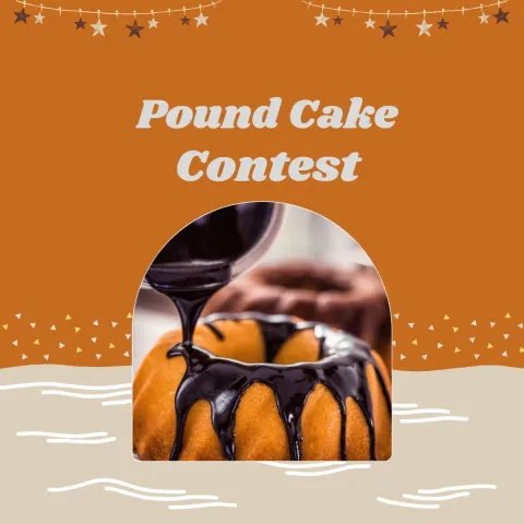 -Pound Cake Bake Off Contest