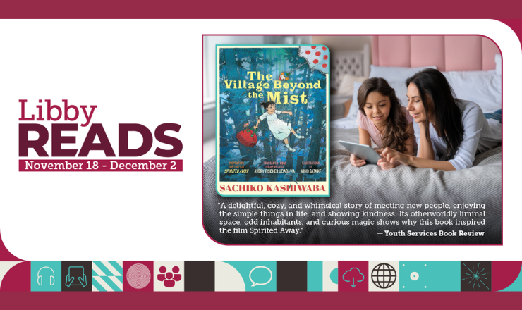 Libby Reads image with two people holding a kindle and the book cover for Village Beyond the Mist